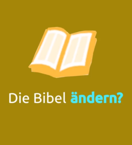 Die Bibel ändern?