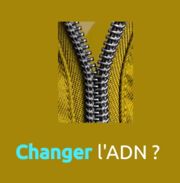 Changer l'ADN?