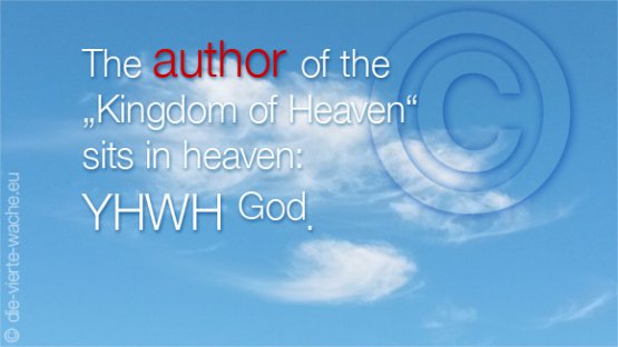 The author of the Kingdom of Heaven sits in heaven.